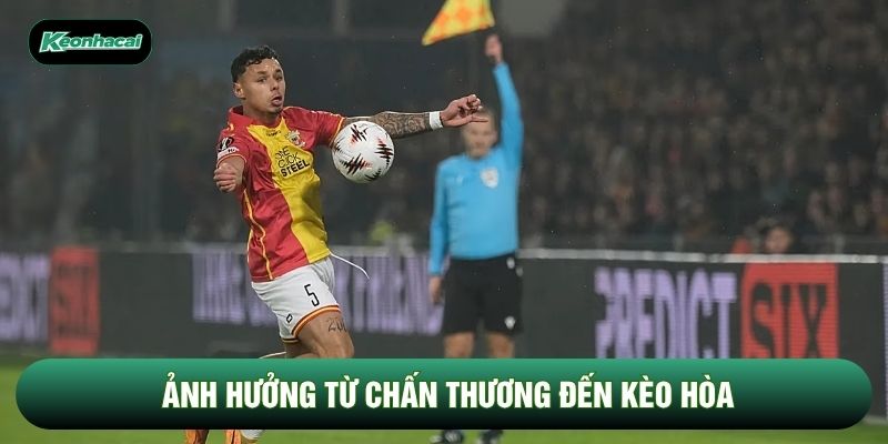 Ảnh hưởng từ chấn thương đến kèo hòa