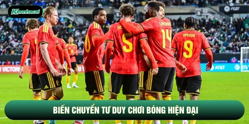 Biến chuyển tư duy chơi bóng hiện đại