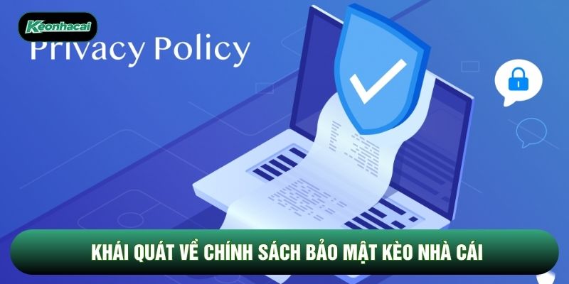 Khái quát về chính sách bảo mật Kèo Nhà Cái Khái quát về chính sách bảo mật Kèo Nhà Cái