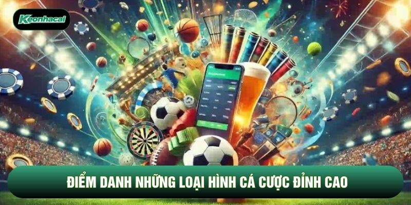 Điểm danh những loại hình cá cược đỉnh cao Điểm danh những loại hình cá cược đỉnh cao