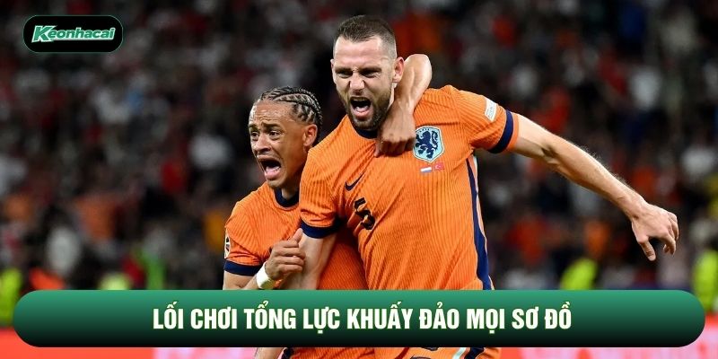 Lối chơi tổng lực khuấy đảo mọi sơ đồ