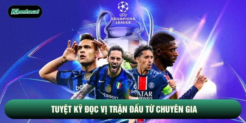 Tuyệt kỹ đọc vị trận đấu từ chuyên gia Tuyệt kỹ đọc vị trận đấu từ chuyên gia
