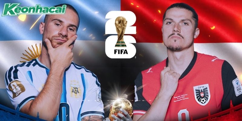 Argentina vs Áo đều muốn có 3 điểm Argentina vs Áo đều muốn có 3 điểm