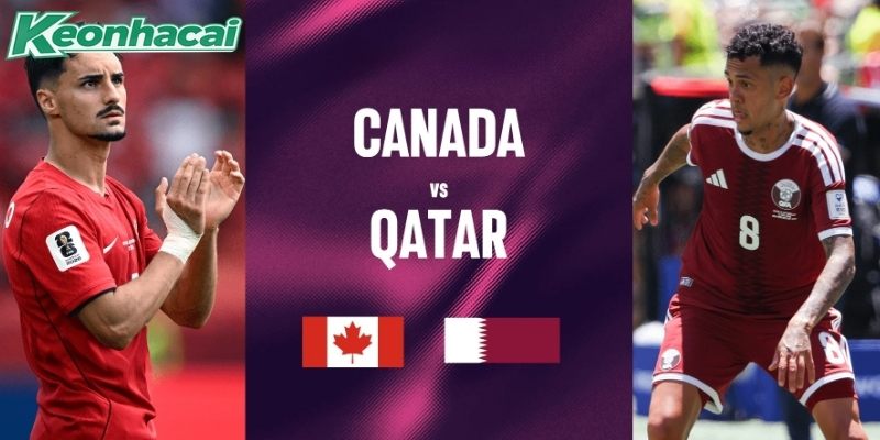 Canada vs Qatar cần chơi tốt hơn để có 3 điểm Canada vs Qatar cần chơi tốt hơn để có 3 điểm