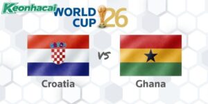 Nhận định Croatia vs Ghana, 4h 28/06: Trận chiến sinh tử