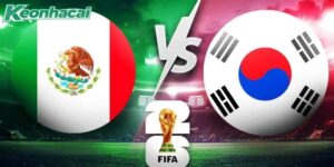 Nhận định Mexico vs Hàn Quốc, 8h 19/06: Long tranh hổ đấu